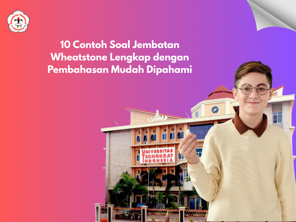 10 Contoh Soal Jembatan Wheatstone Lengkap dengan Pembahasan Mudah Dipahami