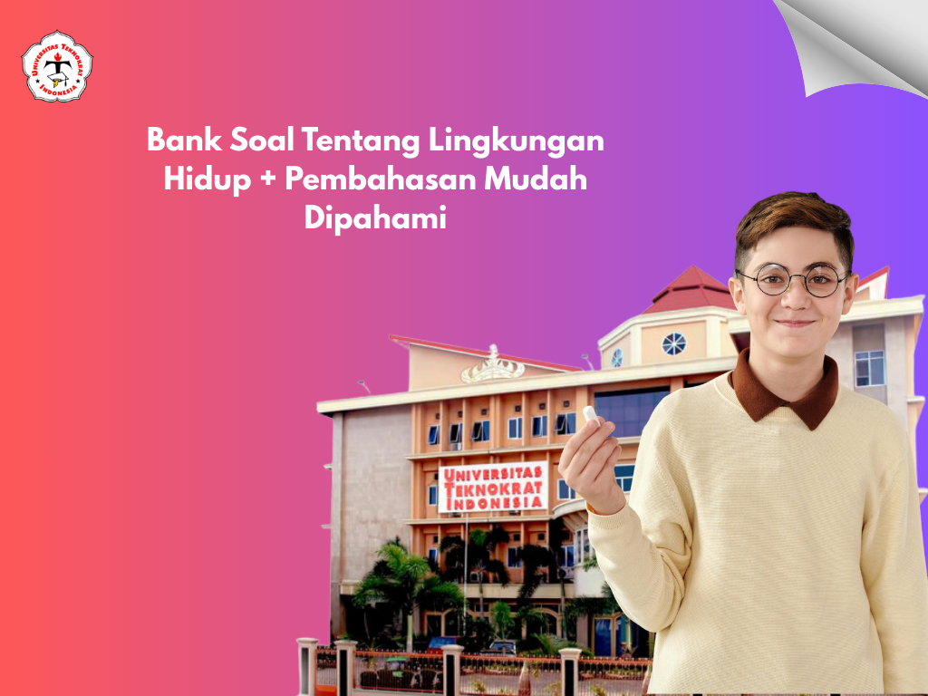 Bank Soal Tentang Lingkungan Hidup + Pembahasan Mudah Dipahami