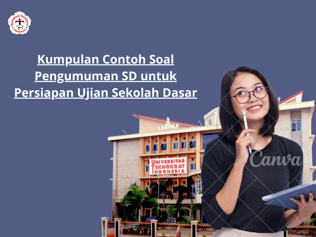 Kumpulan Contoh Soal Pengumuman SD untuk Persiapan Ujian Sekolah Dasar