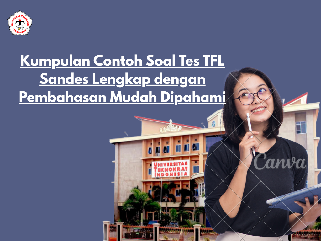 Kumpulan Contoh Soal Tes TFL Sandes Lengkap dengan Pembahasan Mudah Dipahami