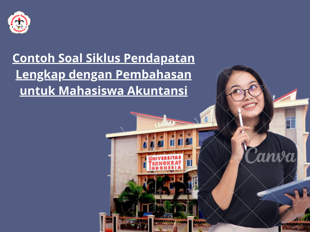 Contoh Soal Siklus Pendapatan Lengkap dengan Pembahasan untuk Mahasiswa Akuntansi