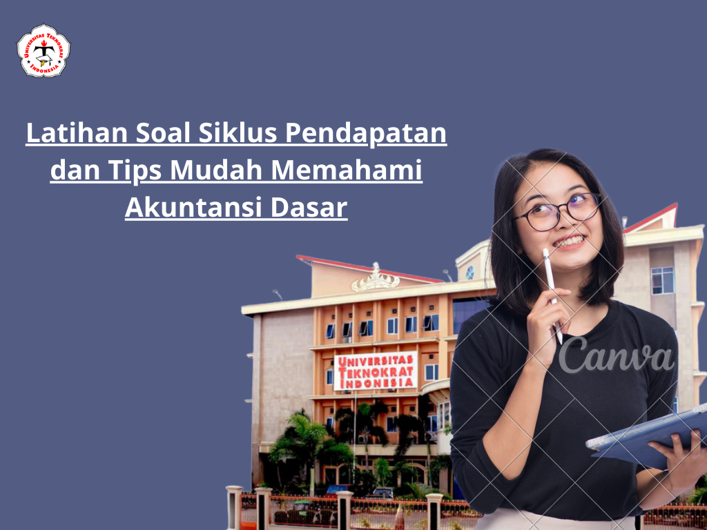Latihan Soal Siklus Pendapatan dan Tips Mudah Memahami Akuntansi Dasar