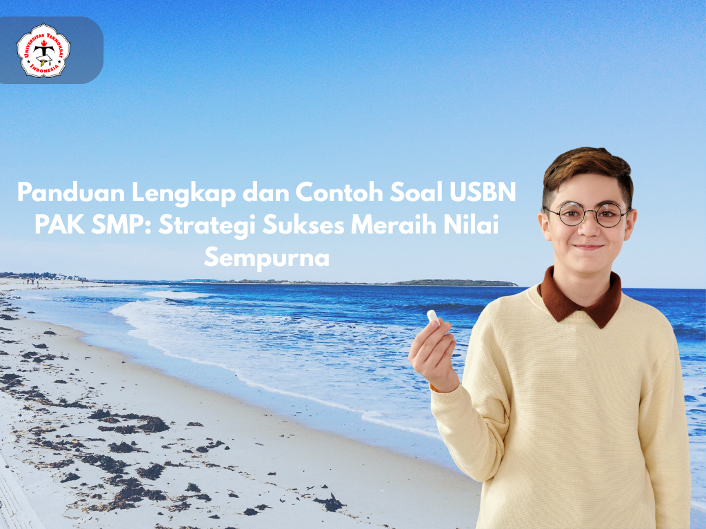 Panduan Lengkap dan Contoh Soal USBN PAK SMP: Strategi Sukses Meraih Nilai Sempurna