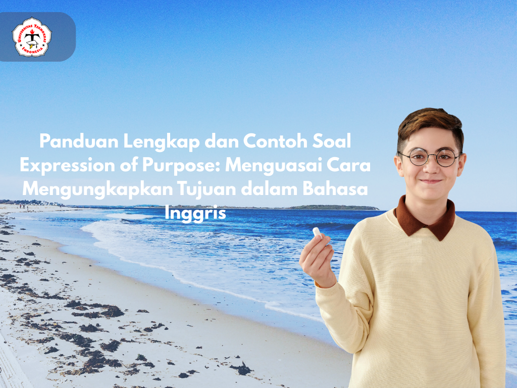 Panduan Lengkap dan Contoh Soal Expression of Purpose: Menguasai Cara Mengungkapkan Tujuan dalam Bahasa Inggris