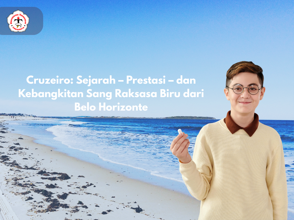 Cruzeiro: Sejarah – Prestasi – dan Kebangkitan Sang Raksasa Biru dari Belo Horizonte