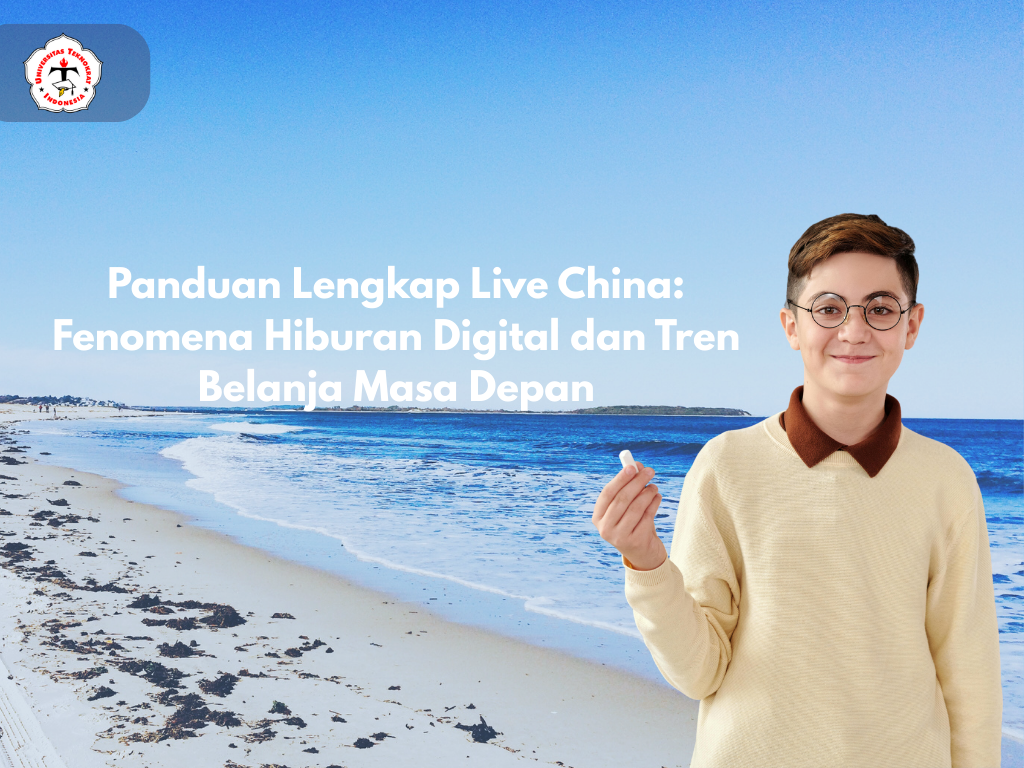 Panduan Lengkap Live China: Fenomena Hiburan Digital dan Tren Belanja Masa Depan