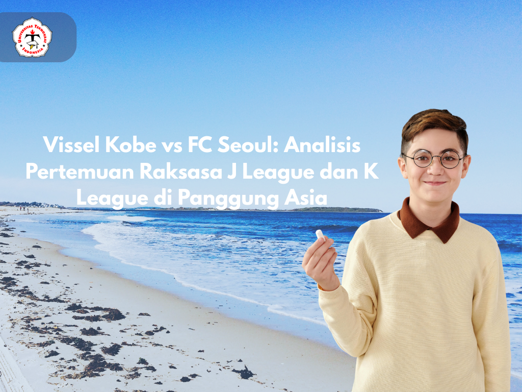 Vissel Kobe vs FC Seoul: Analisis Pertemuan Raksasa J League dan K League di Panggung Asia