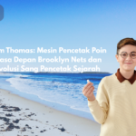Cam Thomas: Mesin Pencetak Poin Masa Depan Brooklyn Nets dan Evolusi Sang Pencetak Sejarah