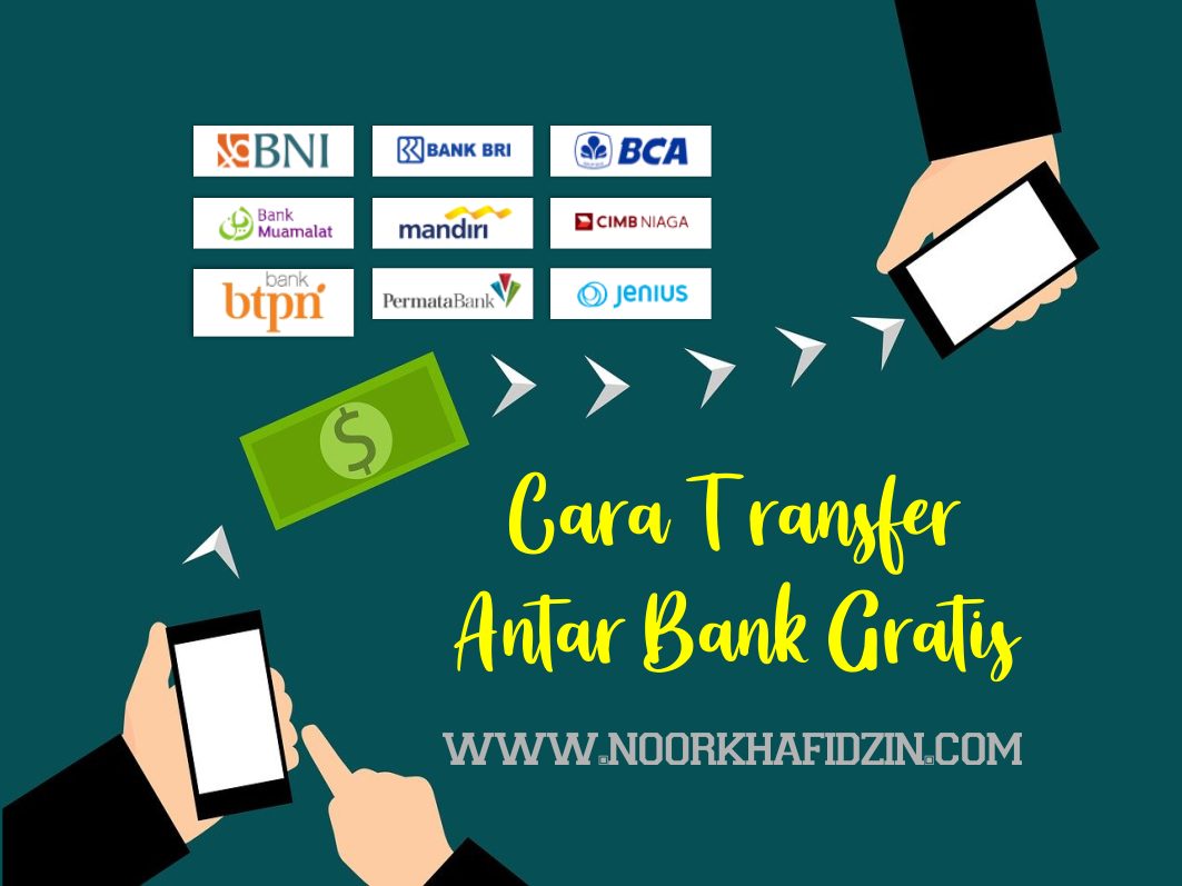 Cara Transfer Uang Tanpa Biaya Admin: Tips Praktis dari BNI dan Bank Mandiri Menjelang Lebaran