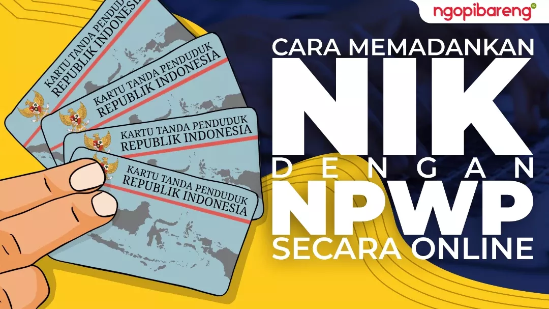 Jangan Lupa Padankan NIK dan NPWP: Cara Mudah dan Manfaat Besar bagi Wajib Pajak