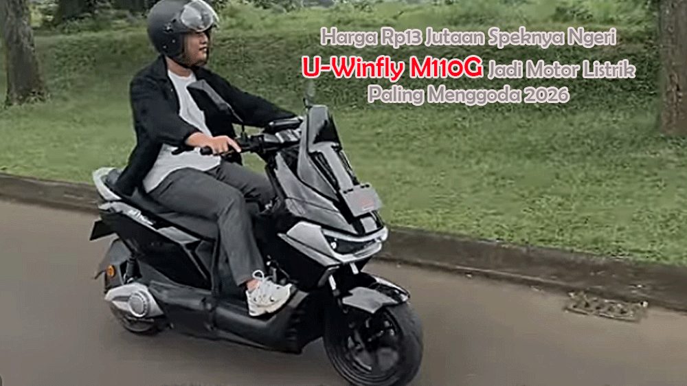 Motor Listrik Uwinfly M110G: Harga Rp13 Jutaan, Fast Charging 3000W, dan Performa Tinggi yang Memukau