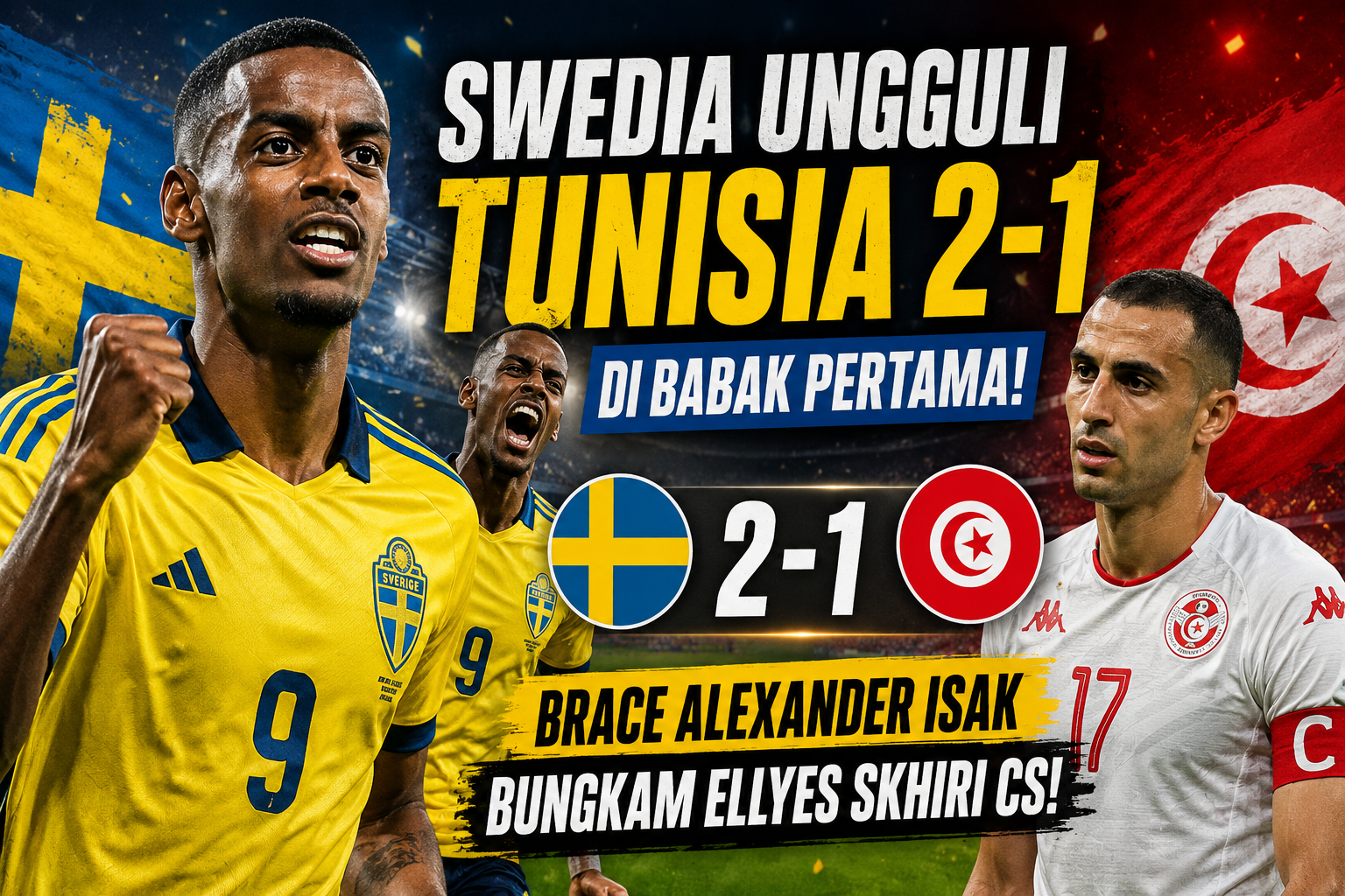 Swedia Ungguli Tunisia 2-1 di Babak Pertama