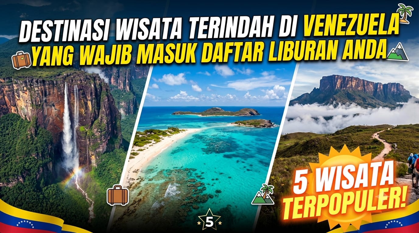 5 Destinasi Wisata Terindah di Venezuela yang Wajib Masuk Daftar Liburan Anda