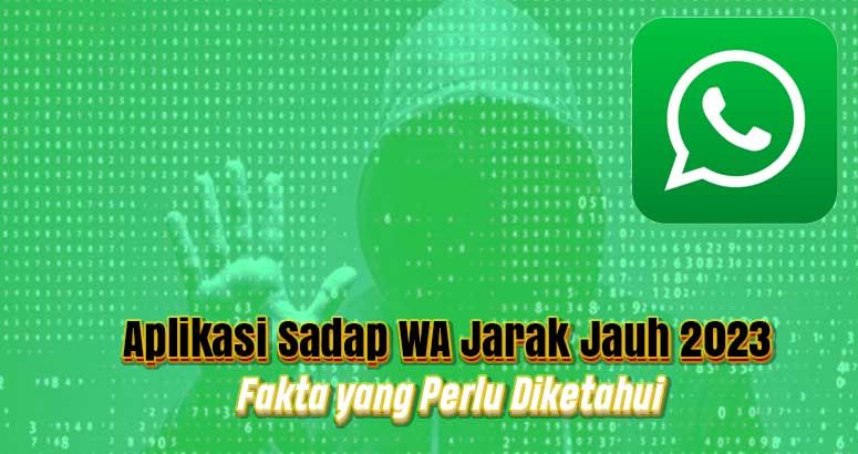 Waspada! Menguak Fakta di Balik Trik Sadap WhatsApp Jarak Jauh yang Mengancam Privasi Digital Anda