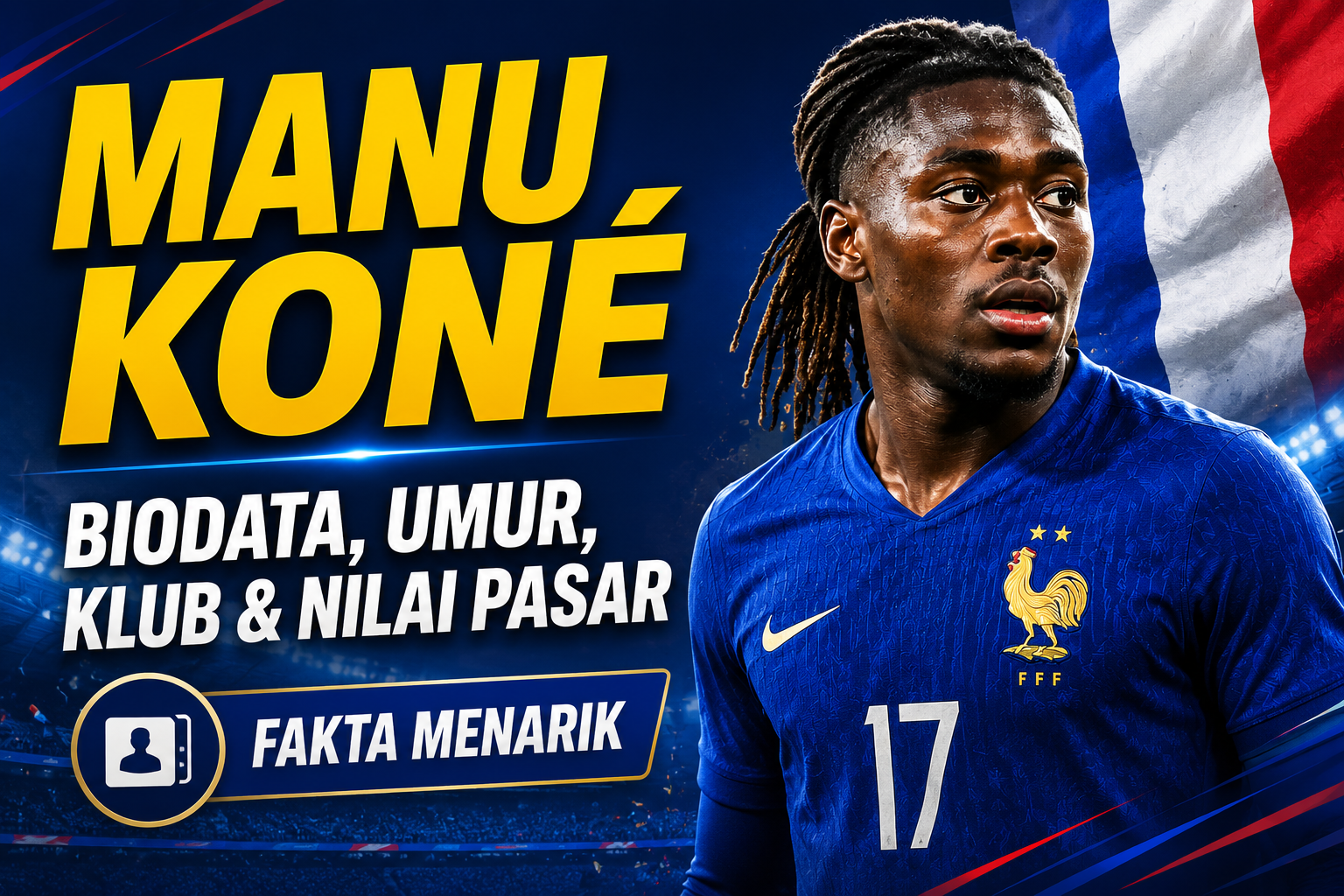 Manu Koné: Biodata, Umur, Klub, Nilai Pasar, dan Fakta Menarik yang Perlu Diketahui
