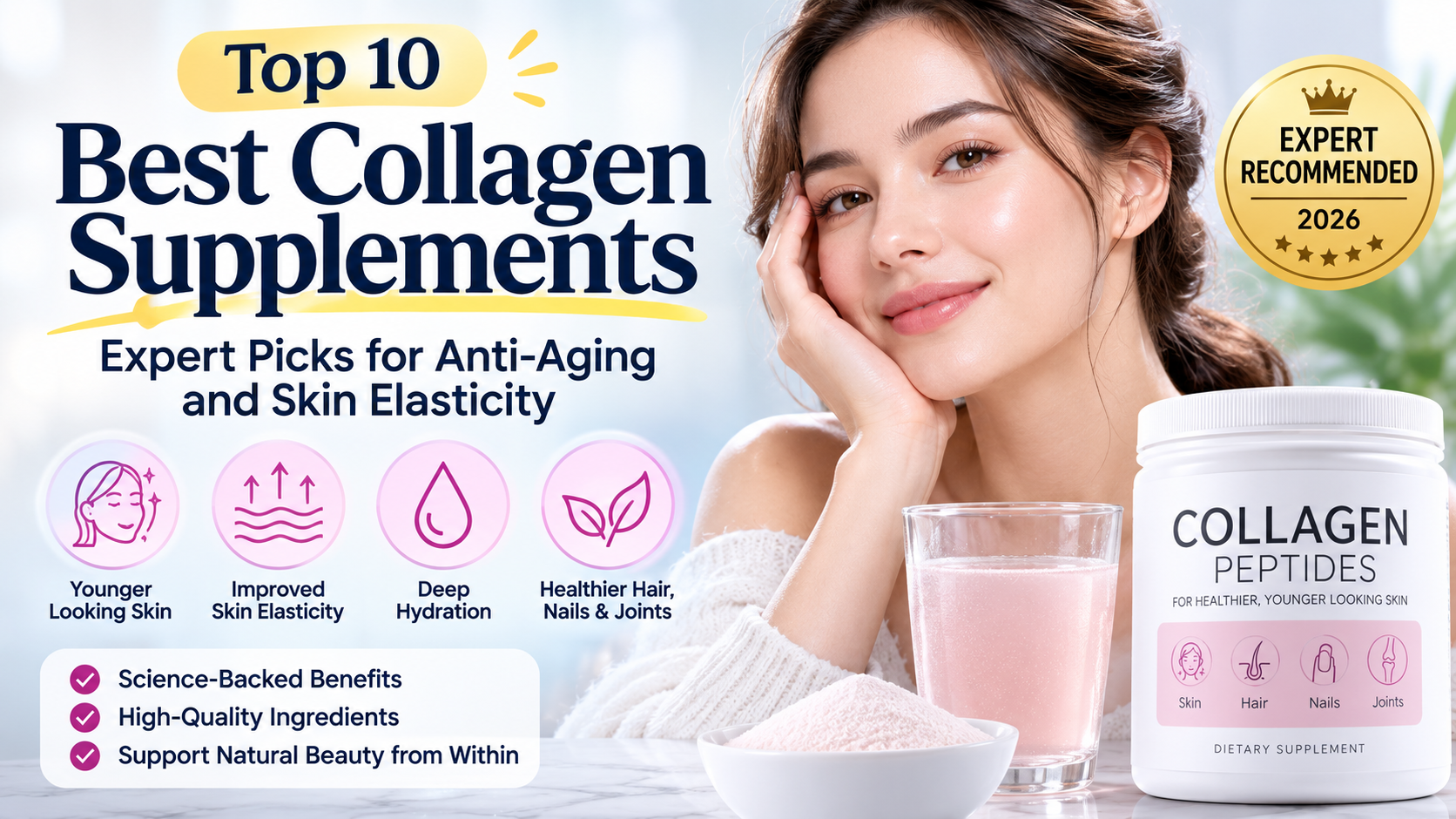 Top 10 Best Collagen Supplements: Expert Picks for Anti-Aging and Skin Elasticity