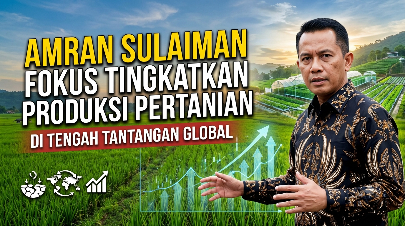 Amran Sulaiman Fokus Tingkatkan Produksi Pertanian di Tengah Tantangan Global