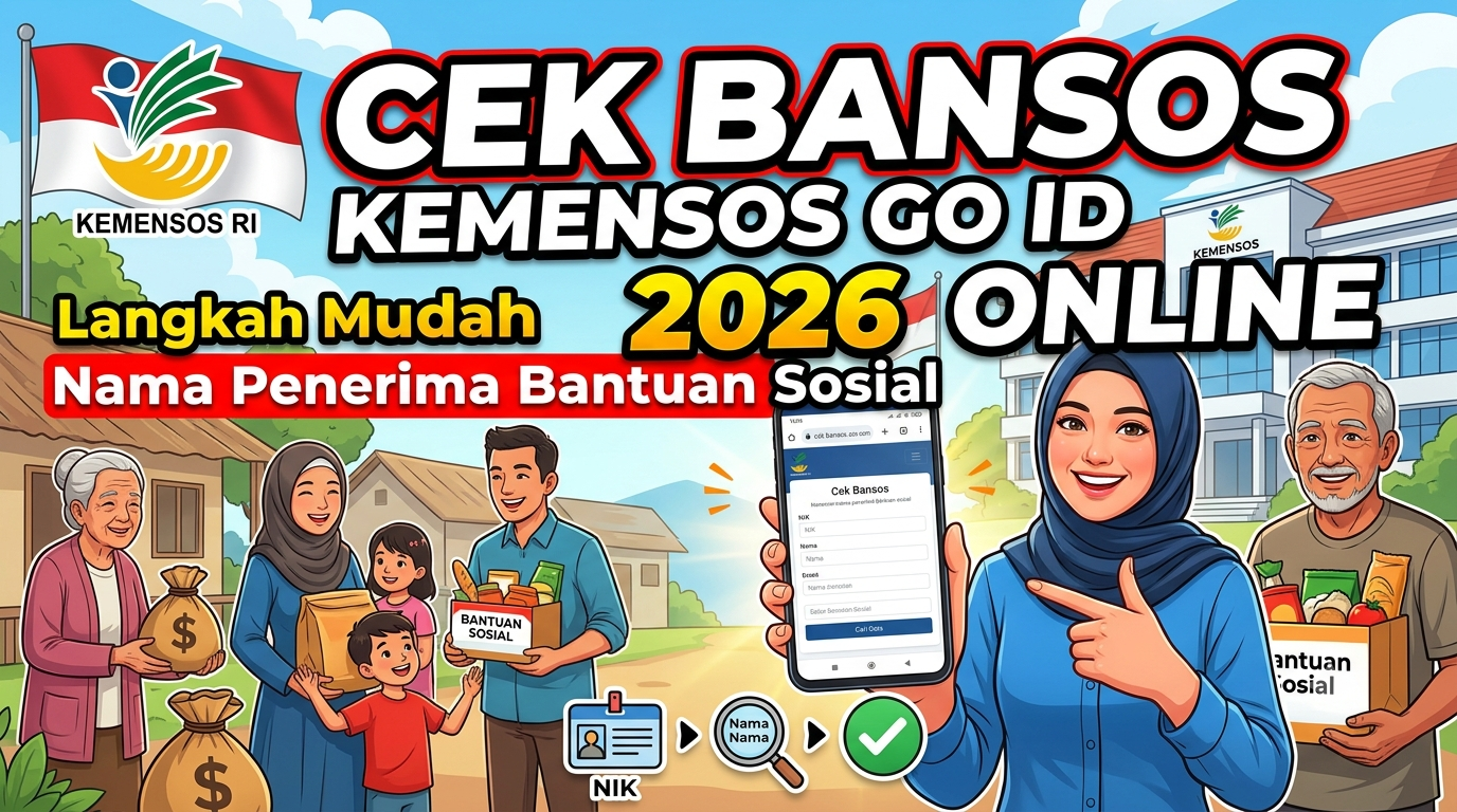 Cek Bansos Kemensos Go ID 2026 Online: Langkah Mudah Mengetahui Nama Penerima Bantuan Sosial