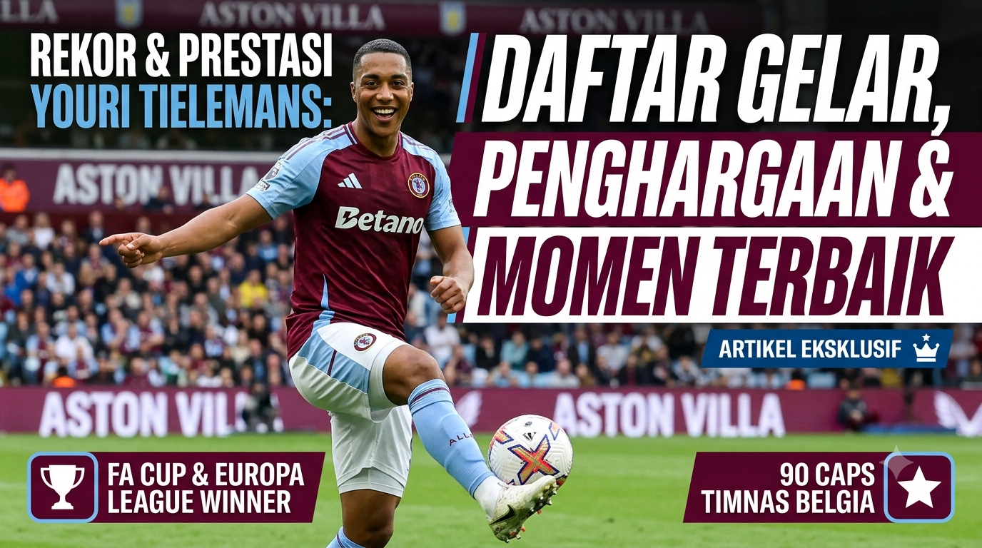 Rekor dan Prestasi Youri Tielemans: Daftar Gelar, Penghargaan, dan Momen Terbaik