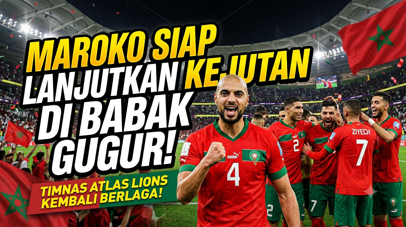 Maroko Siap Lanjutkan Kejutan di Babak Gugur