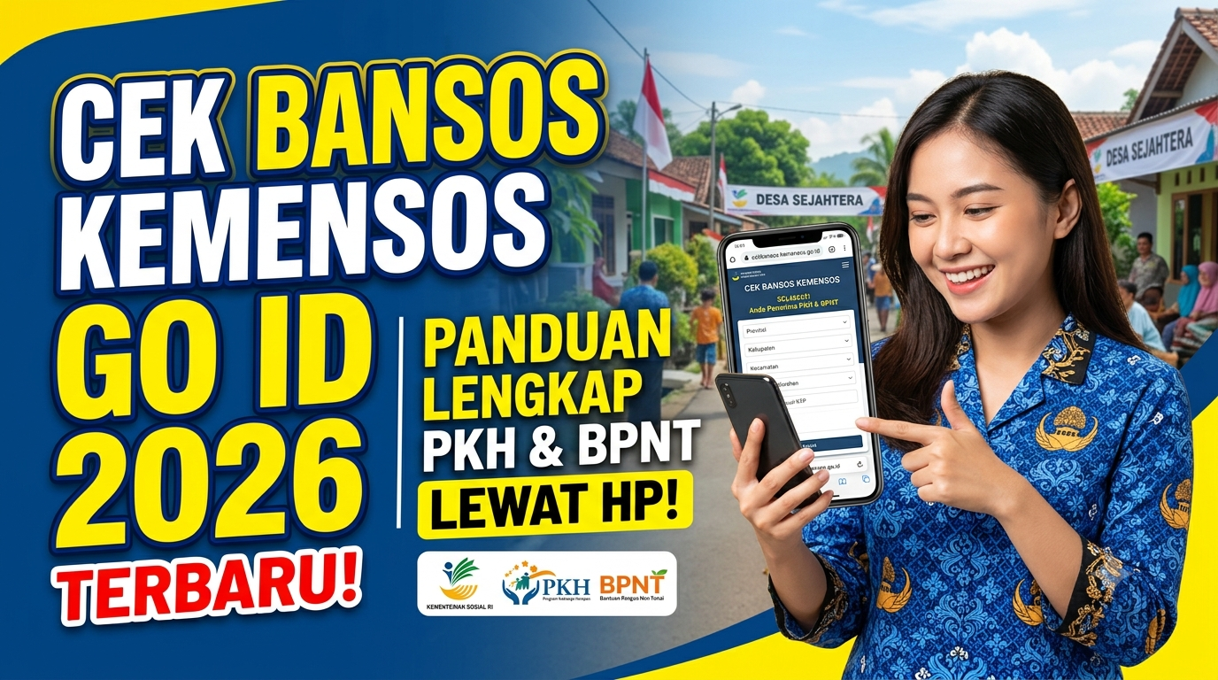 Cek Bansos Kemensos Go ID 2026 Terbaru: Panduan Lengkap Cek PKH dan BPNT Lewat HP