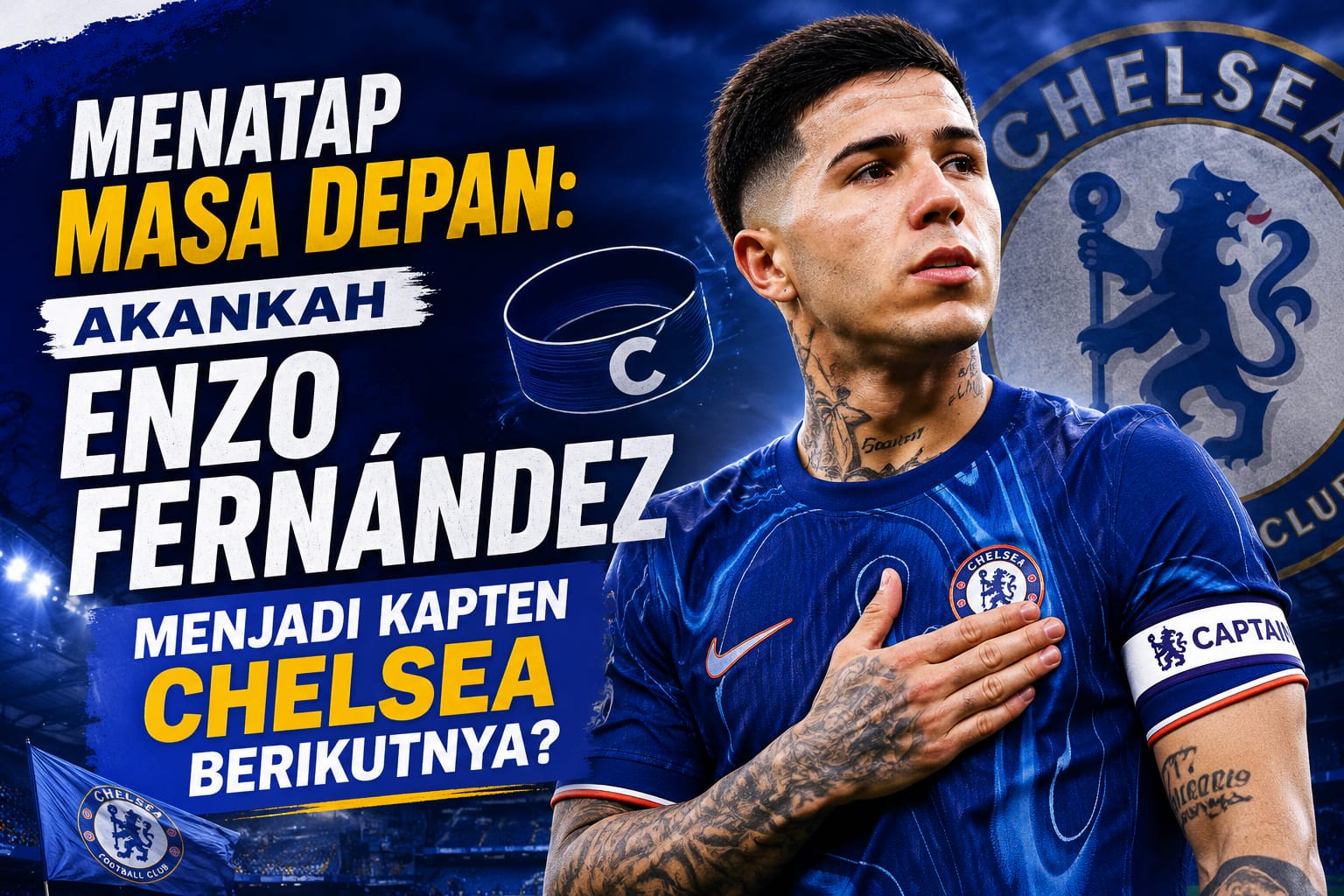 Menatap Masa Depan: Akankah Enzo Fernández Menjadi Kapten Chelsea Berikutnya?