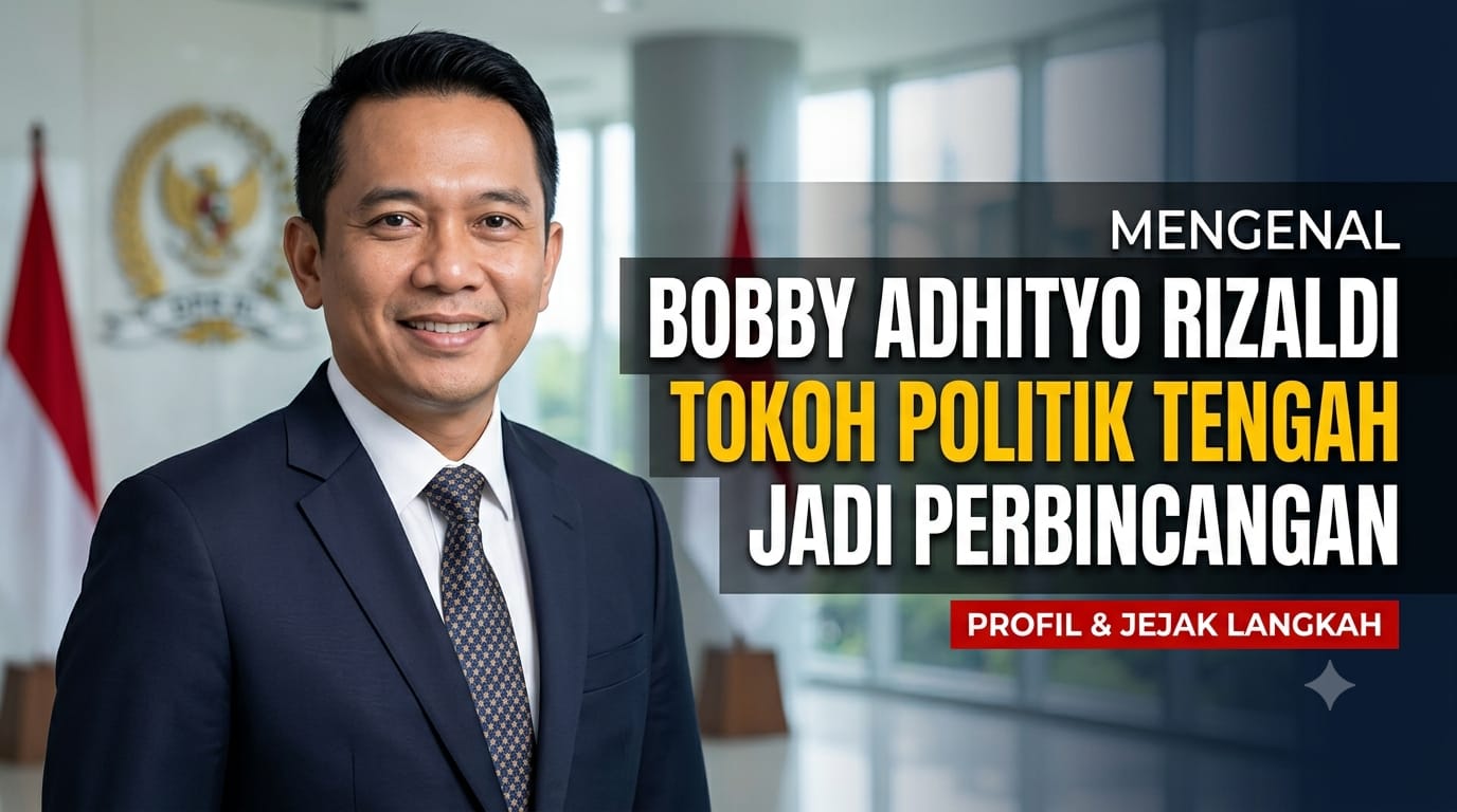 Mengenal Bobby Adhityo Rizaldi, Tokoh Politik yang Tengah Menjadi Perbincangan