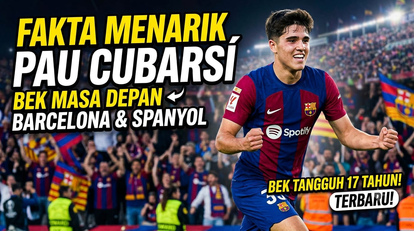 Fakta Menarik Pau Cubarsí, Bek Masa Depan Barcelona dan Timnas Spanyol