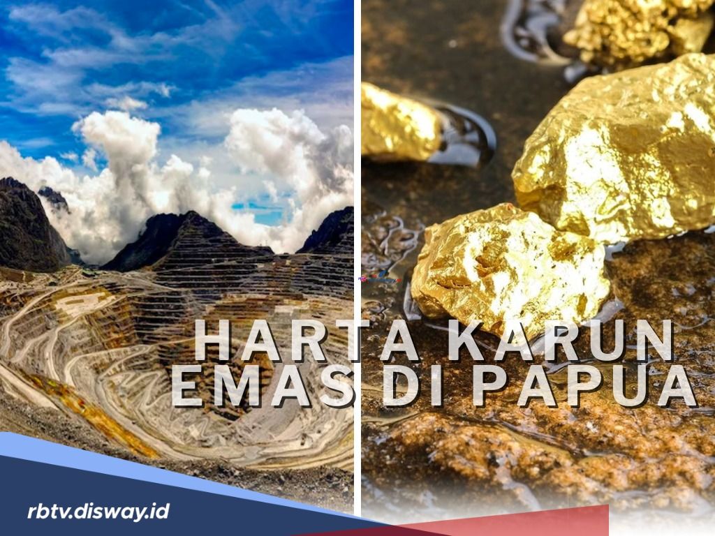 Harta Karun Tersembunyi di Tanah Papua: Cadangan Emas Raksasa Ditemukan, Ini Dampaknya bagi Indonesia