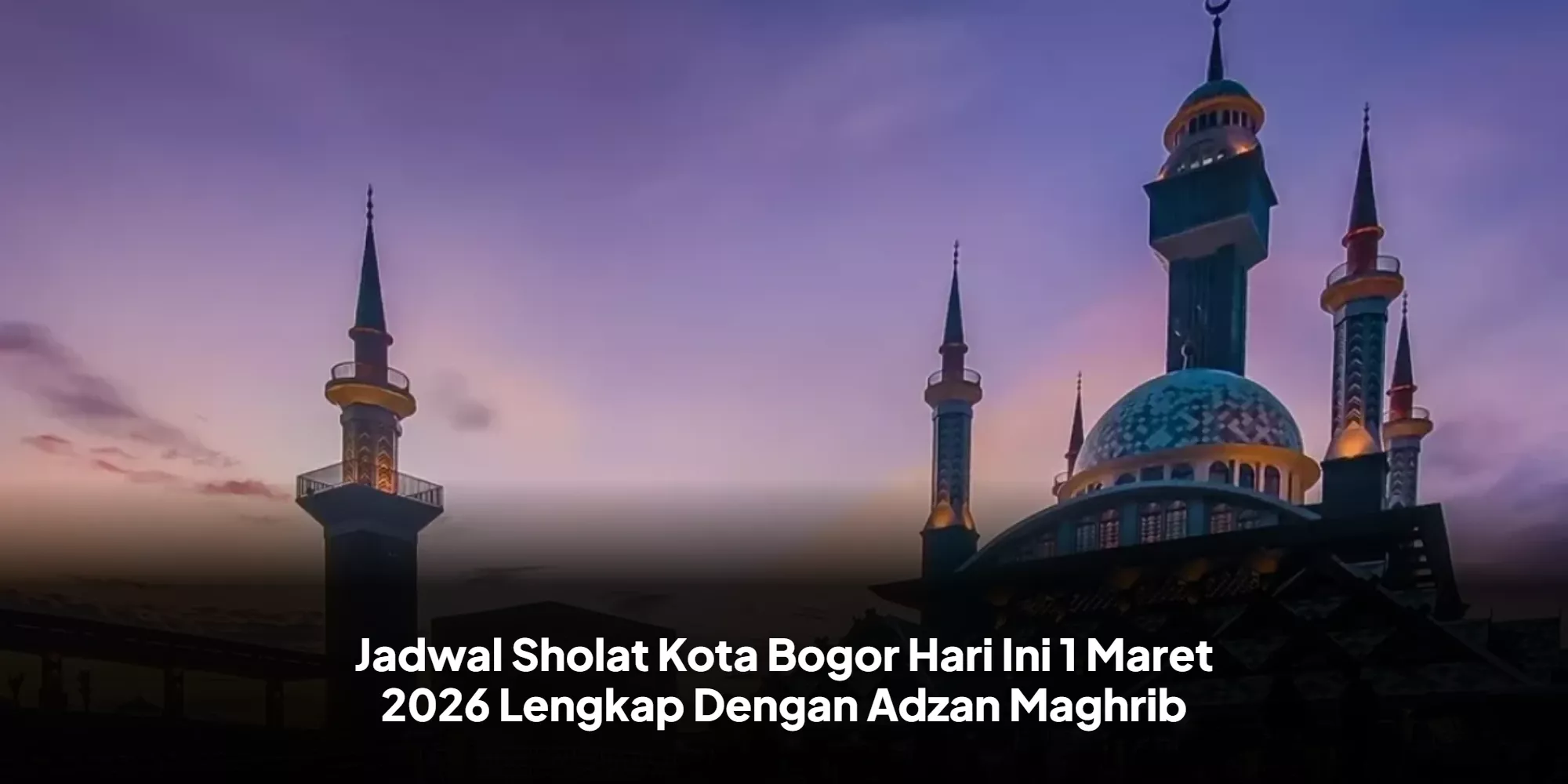 Jadwal Sholat Hari Ini: Panduan Lengkap Ibadah Tepat Waktu di Berbagai Kota