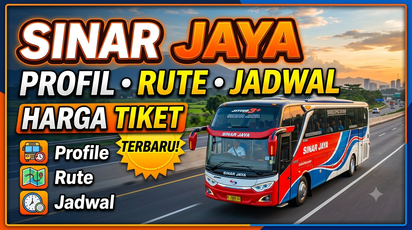 Sinar Jaya: Profil, Rute, Jadwal, dan Harga Tiket Terbaru