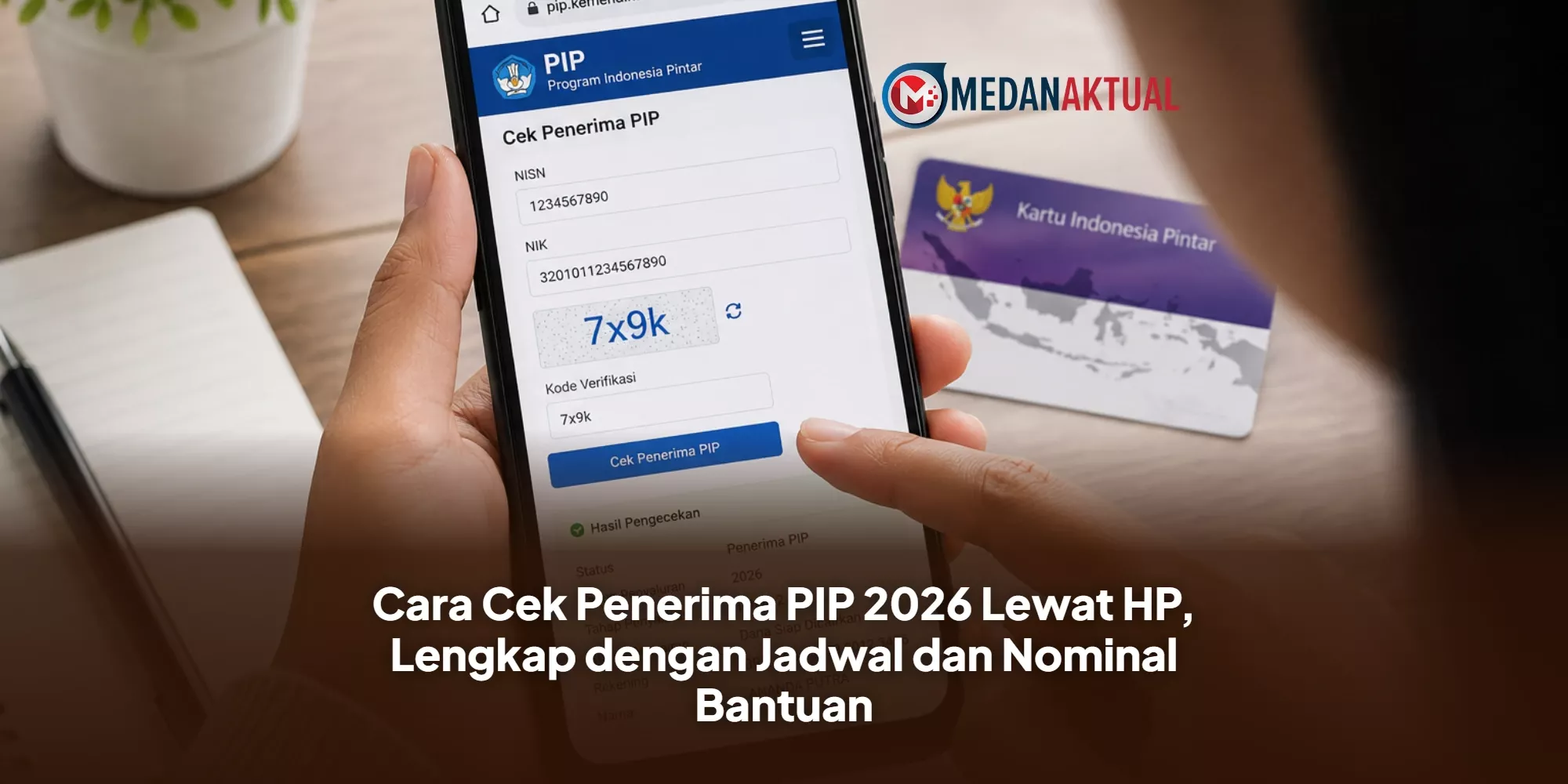 Panduan Lengkap Cara Cek Penerima PIP Agustus 2026: Jangan Sampai Terkecoh Hoaks Bantuan Palsu!