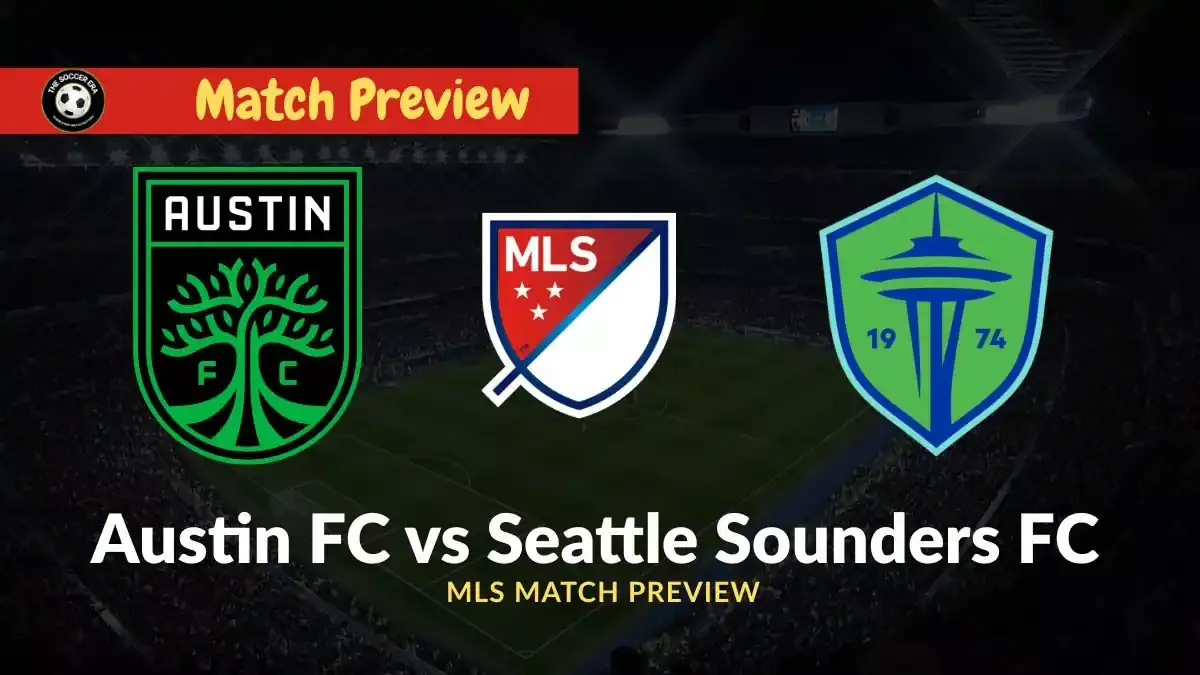 Prediksi Panas MLS: Analisis Mendalam Seattle Sounders vs Austin FC