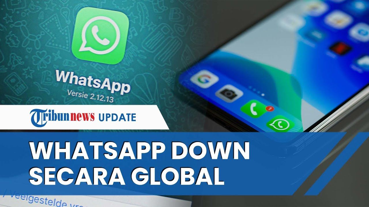 Ribuan Pengguna Dunia Keluhkan Gangguan Massal, Benarkah WhatsApp Down?