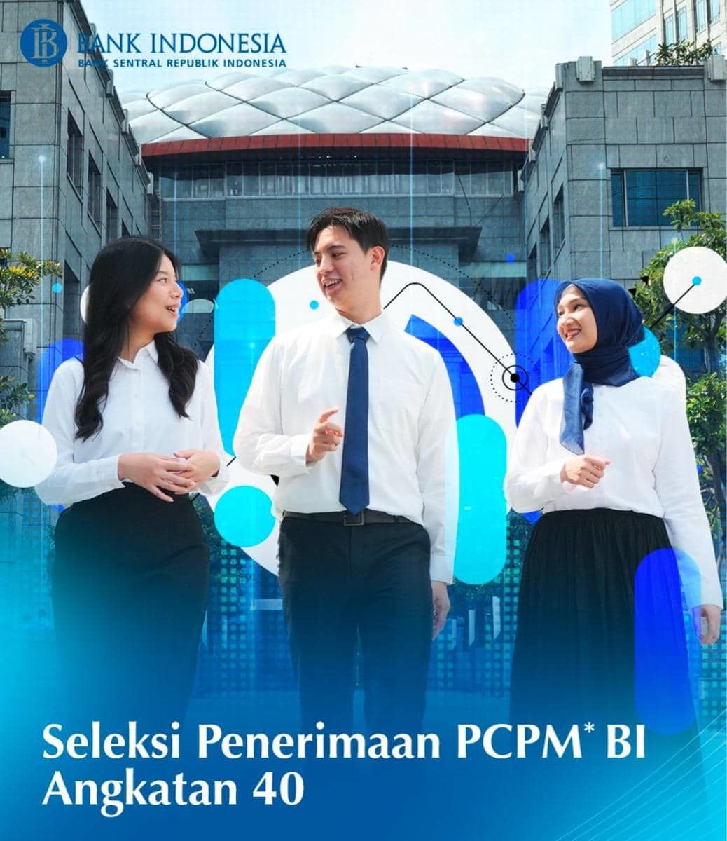 Siapkan Dirimu! Rekrutmen PCPM BI Angkatan 41 Segera Dibuka, Peluang Emas Jadi Pemimpin Ekonomi Nasional