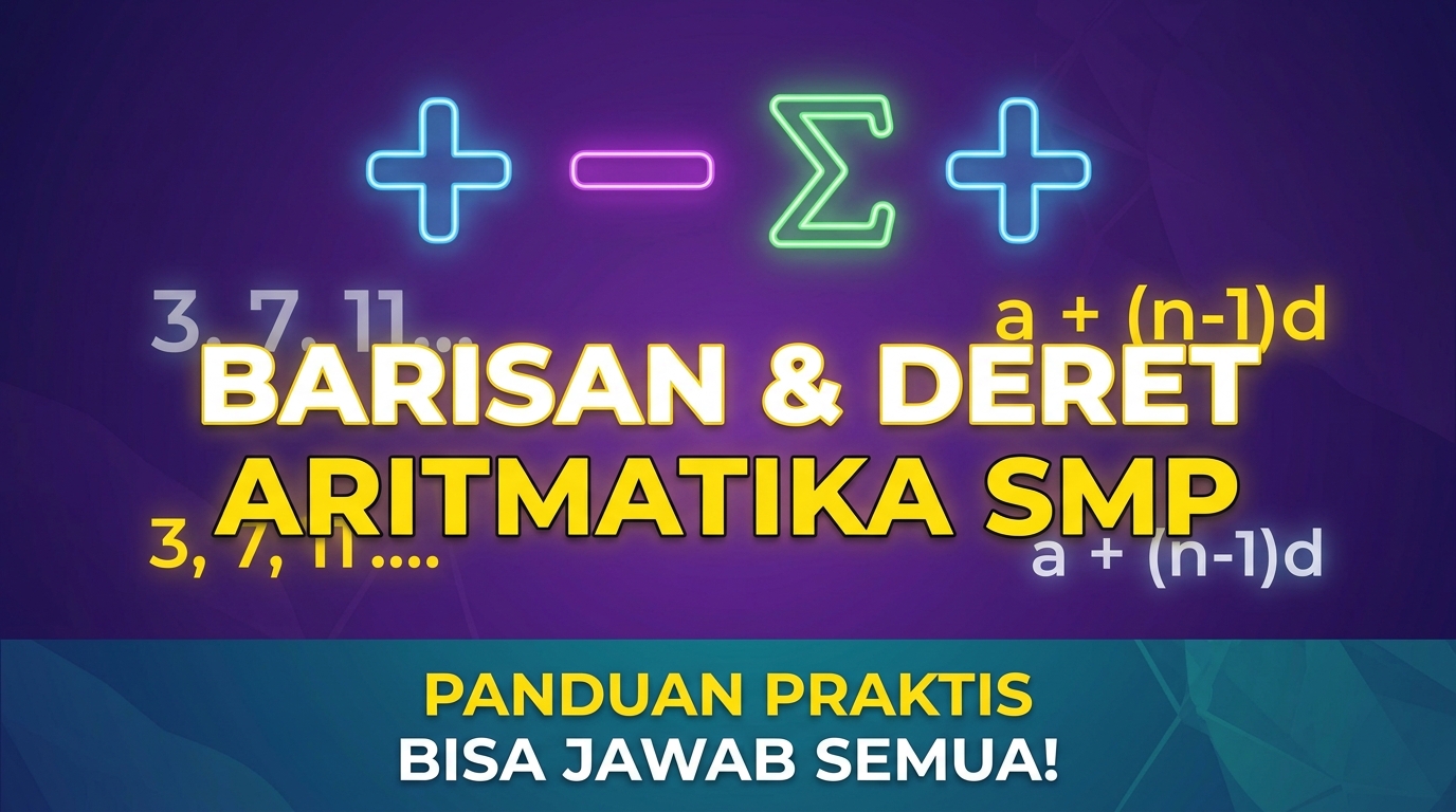 Contoh Soal Barisan dan Deret Aritmatika SMP Beserta Rumusnya
