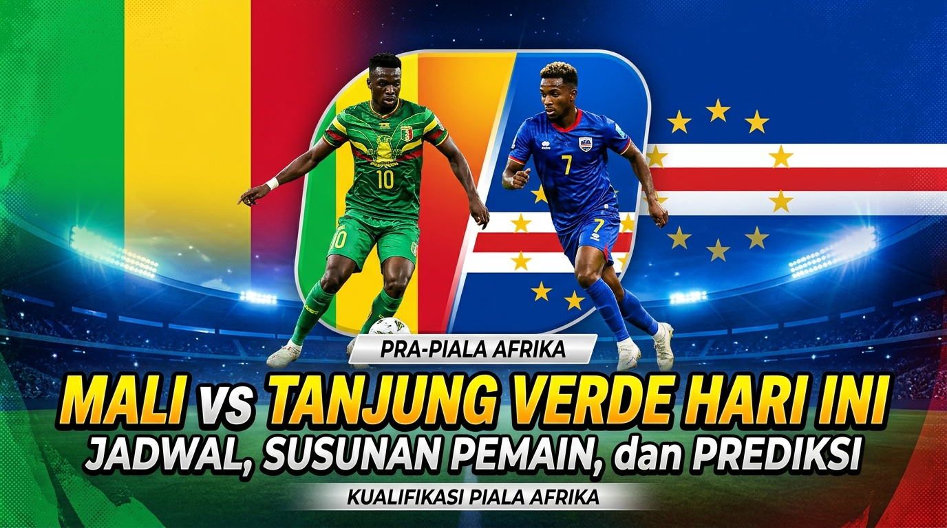 Mali vs Tanjung Verde Hari Ini: Jadwal, Susunan Pemain, dan Prediksi