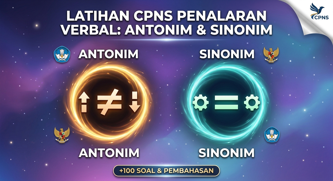 Kumpulan Soal TIU CPNS Penalaran Verbal Anonim dan Sinonim