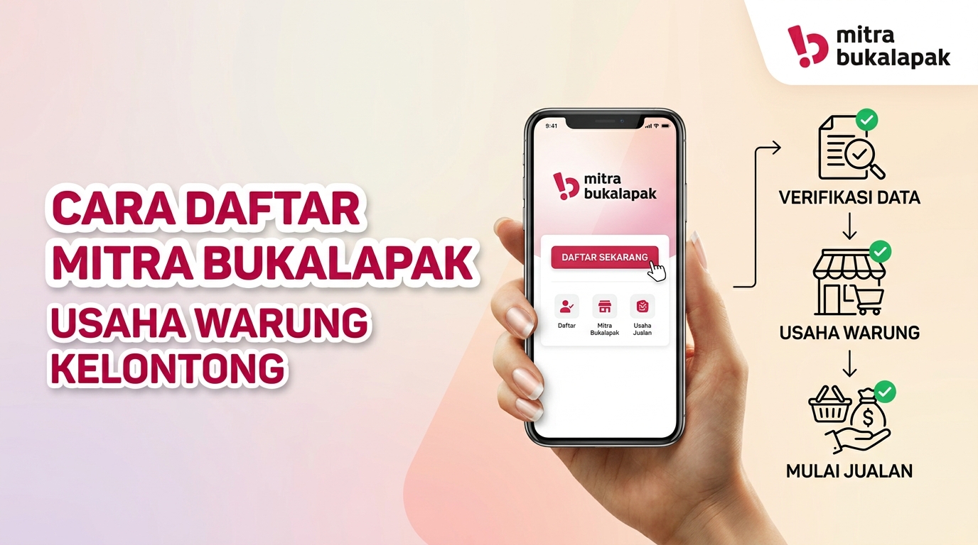 Cara Daftar Mitra Bukalapak untuk Usaha Warung Klontong