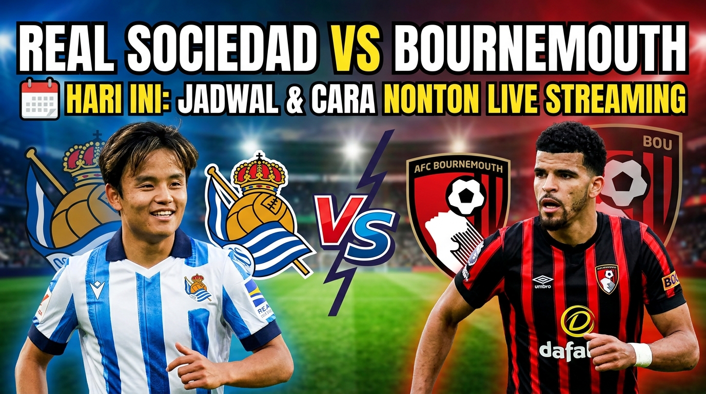 Real Sociedad vs Bournemouth Hari Ini: Jadwal dan Cara Nonton Live Streaming