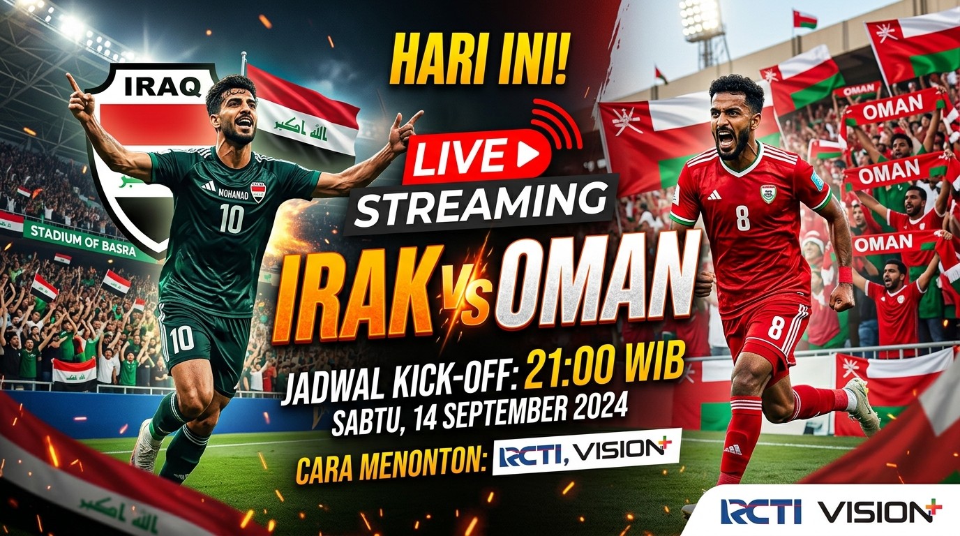 Live Streaming Irak vs Oman, Jadwal Kick Off dan Cara Menontonnya