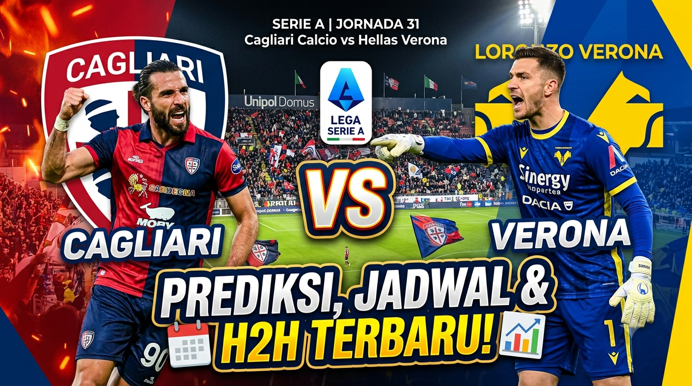 Cagliari vs Verona: Prediksi, Jadwal, dan Head to Head Terbaru
