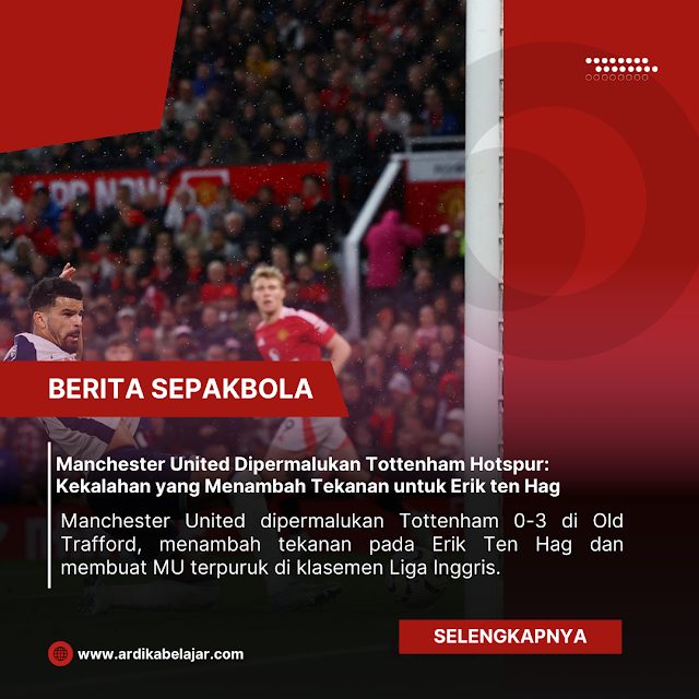 Ambisi Besar Tottenham di Old Trafford: Mampukah Mereka Menghadapi Tekanan Man United?